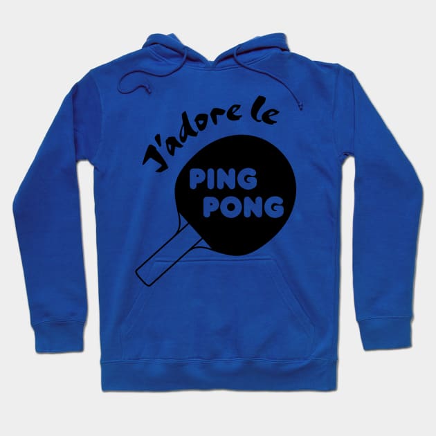 J'adore le Ping Pong Hoodie by Teephemera